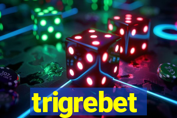 trigrebet