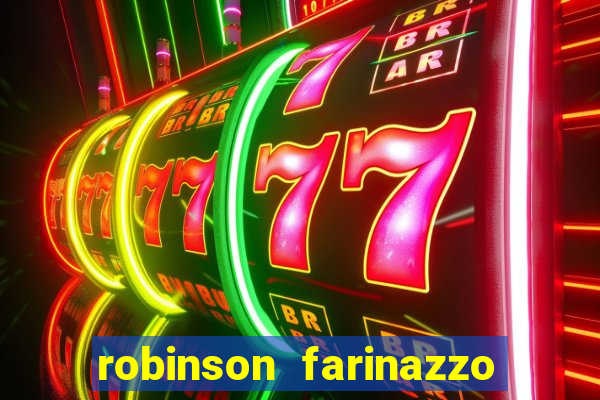 robinson farinazzo casal patente