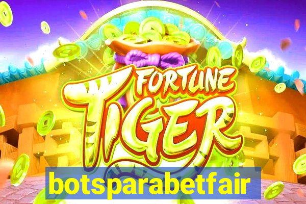 botsparabetfair