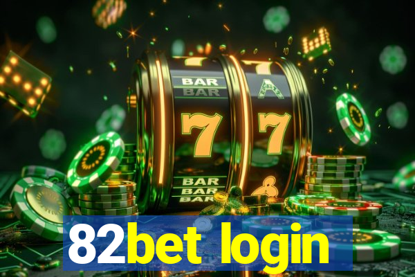 82bet login