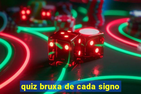 quiz bruxa de cada signo