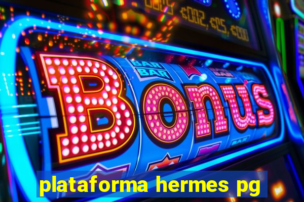 plataforma hermes pg