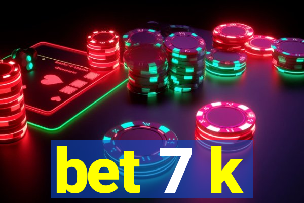 bet 7 k