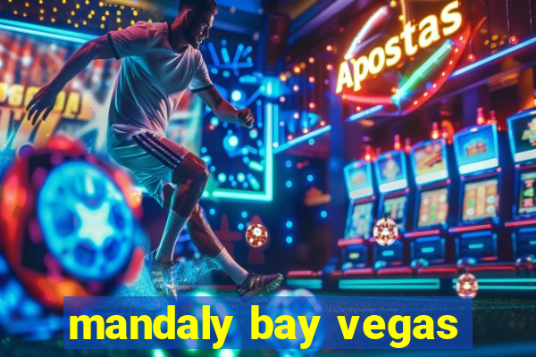 mandaly bay vegas