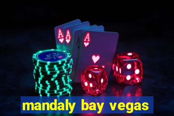 mandaly bay vegas