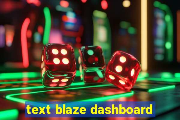 text blaze dashboard