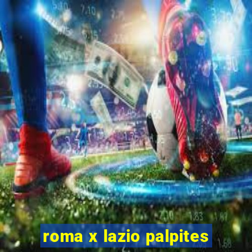 roma x lazio palpites