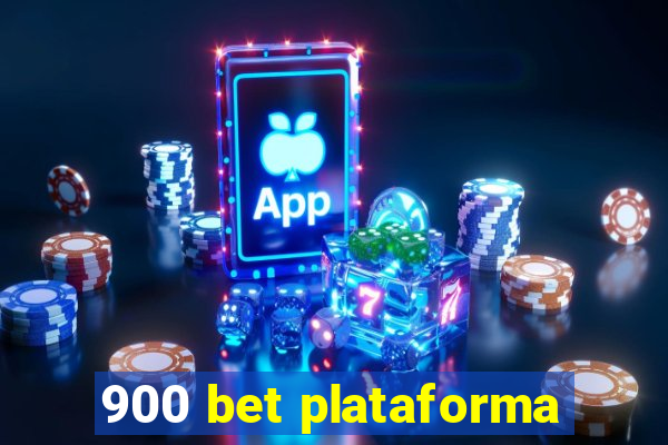 900 bet plataforma