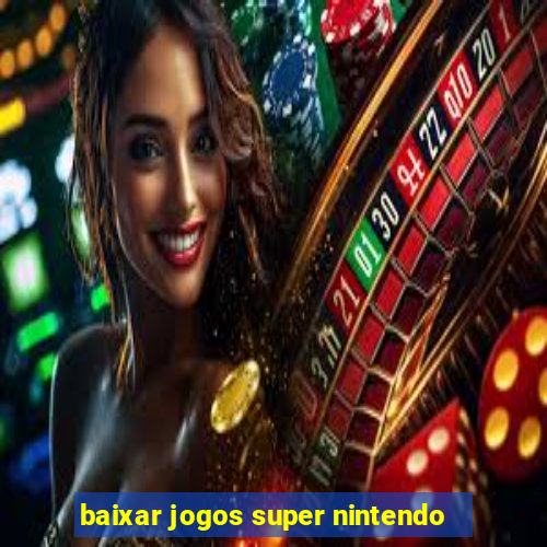 baixar jogos super nintendo