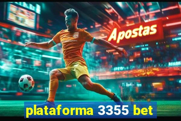 plataforma 3355 bet