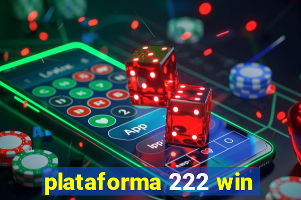 plataforma 222 win