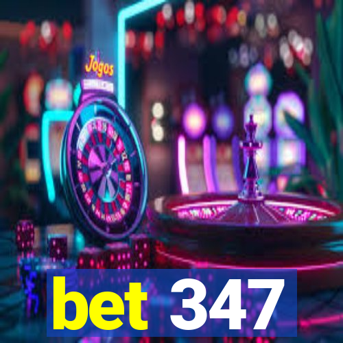 bet 347