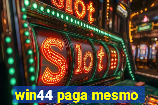 win44 paga mesmo