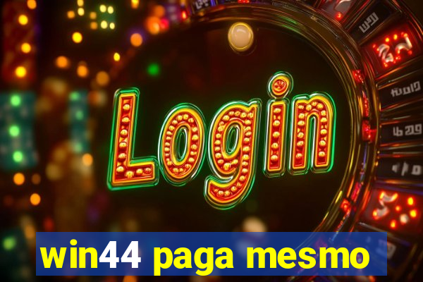 win44 paga mesmo