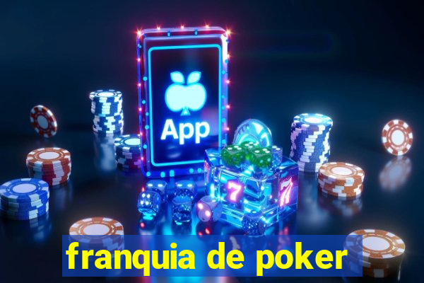 franquia de poker