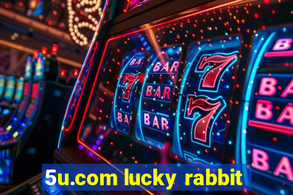 5u.com lucky rabbit