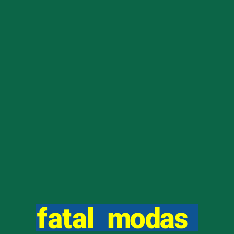 fatal modas barreiras bahia