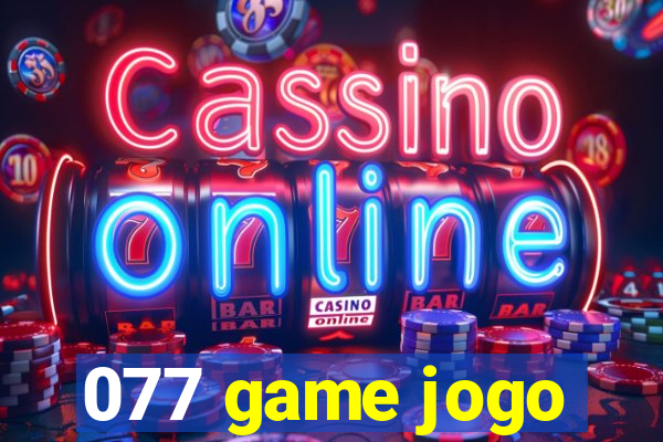 077 game jogo