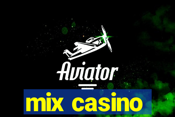 mix casino