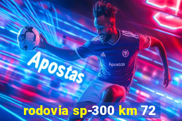 rodovia sp-300 km 72