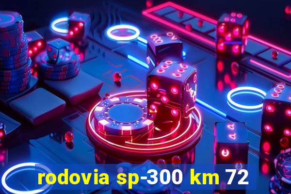 rodovia sp-300 km 72