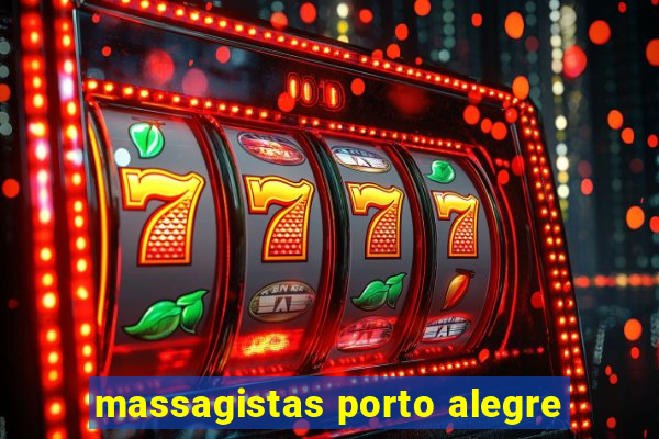 massagistas porto alegre