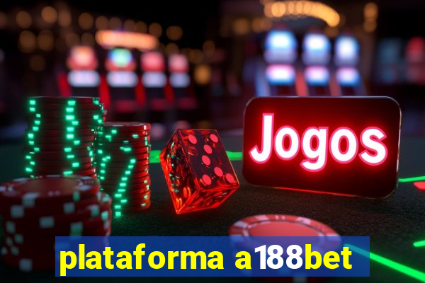 plataforma a188bet