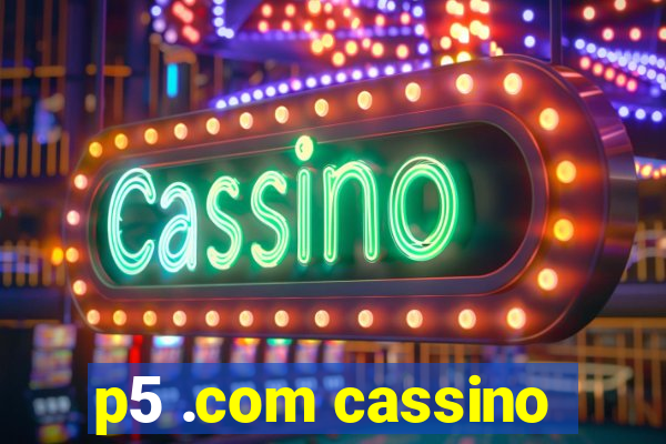 p5 .com cassino