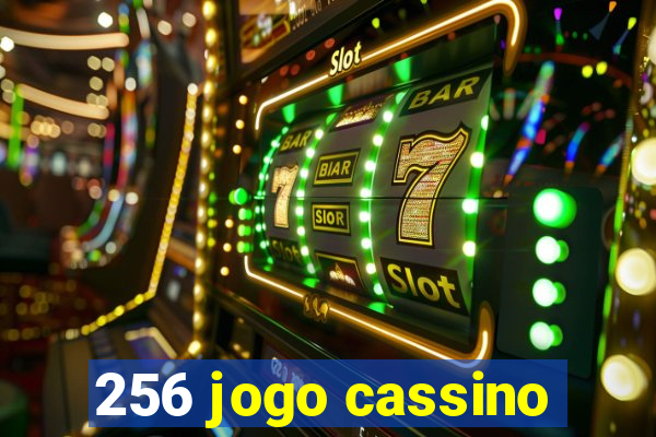 256 jogo cassino