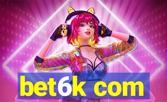 bet6k com