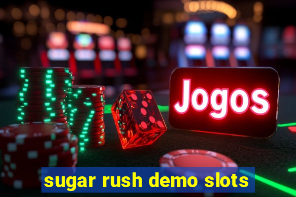 sugar rush demo slots