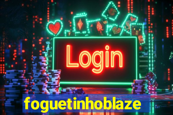 foguetinhoblaze