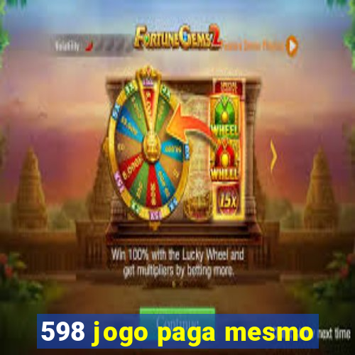 598 jogo paga mesmo