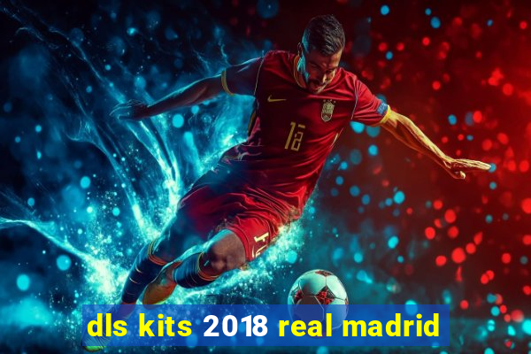 dls kits 2018 real madrid