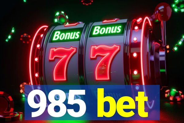 985 bet