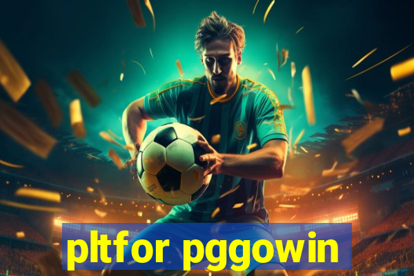 pltfor pggowin