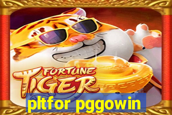 pltfor pggowin