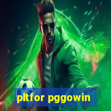 pltfor pggowin