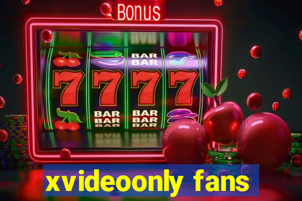 xvideoonly fans