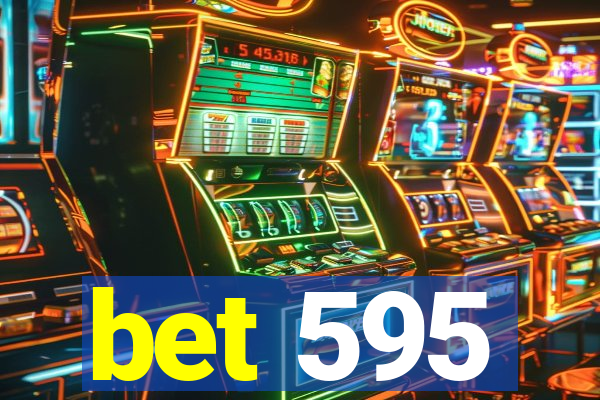 bet 595