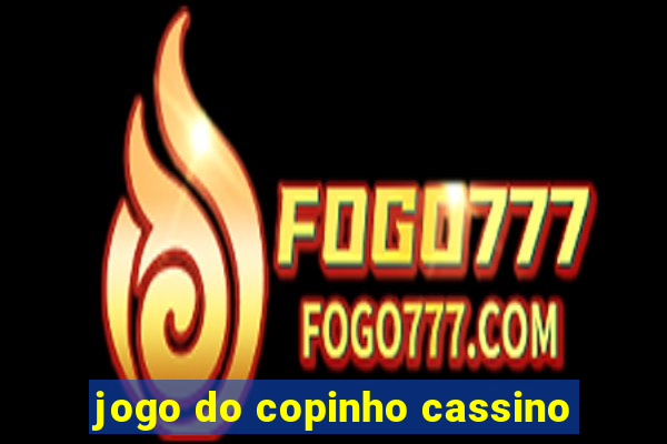 jogo do copinho cassino