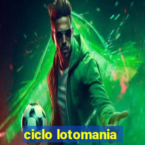 ciclo lotomania