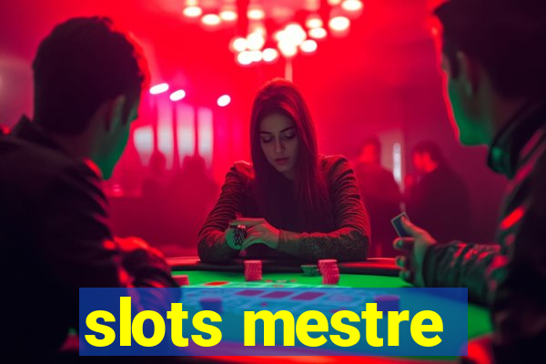 slots mestre