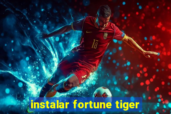 instalar fortune tiger