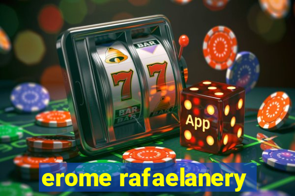 erome rafaelanery