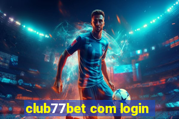 club77bet com login