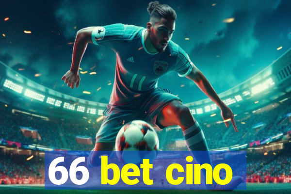 66 bet cino