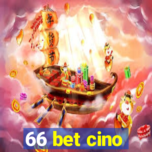 66 bet cino