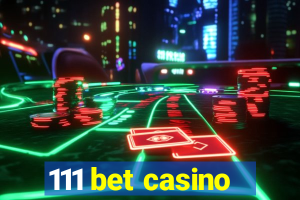 111 bet casino