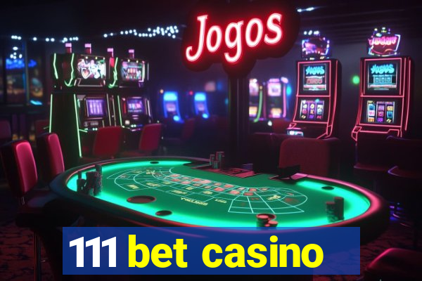 111 bet casino